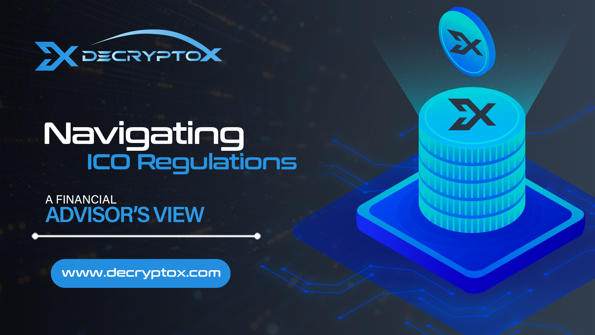 Navigating ICO Regulations: A Financial Advisor’s View