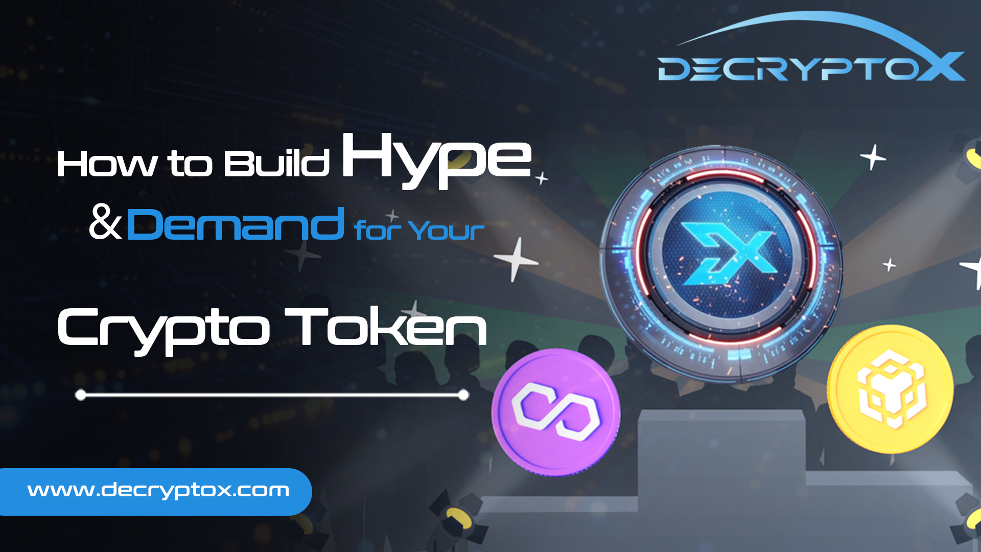How to Build Hype & Demand for Your Crypto Token