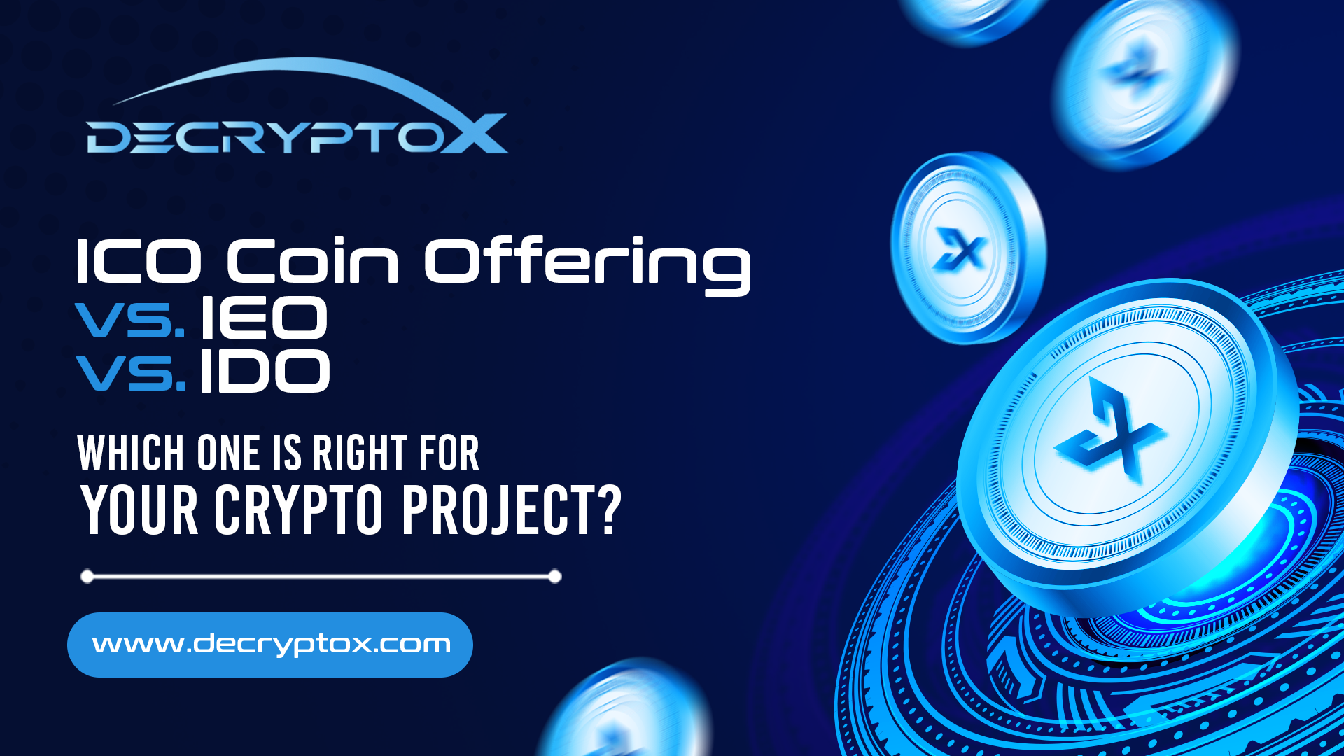 ICO Coin Offering vs. IEO vs. IDO: Which One is Right for Your Crypto Project?